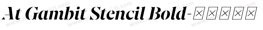At Gambit Stencil Bold字体转换